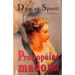 Sprott Duncan - Prostopášná madona