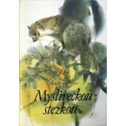 Fric František - Mysliveckou stezkou