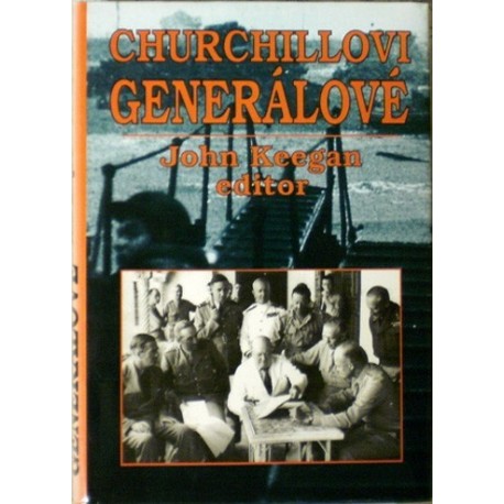 Keegan John - Churchillovi generálové