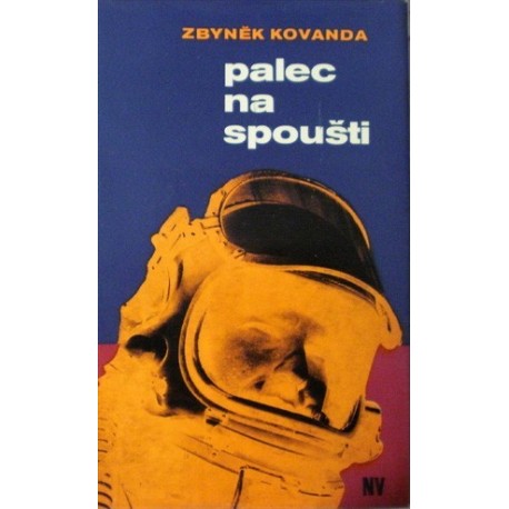 Kovanda Zbyněk - Palec na spoušti