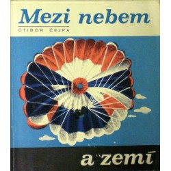 Čejpa Ctibor - Mezi nebem a zemí
