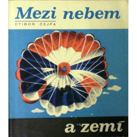 Čejpa Ctibor - Mezi nebem a zemí
