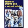 Dvořáková Zdeňka - Moderní výživa psa a zdravé mlsání