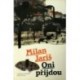 Jariš Milan - Oni přijdou