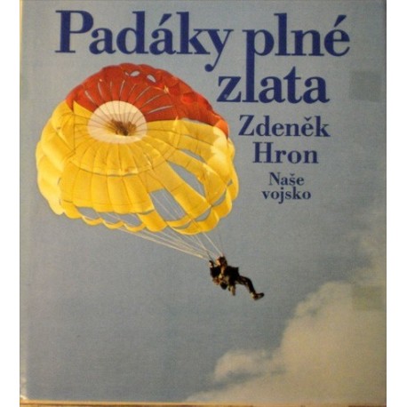 Hron Zdeněk - Padáky plné zlata