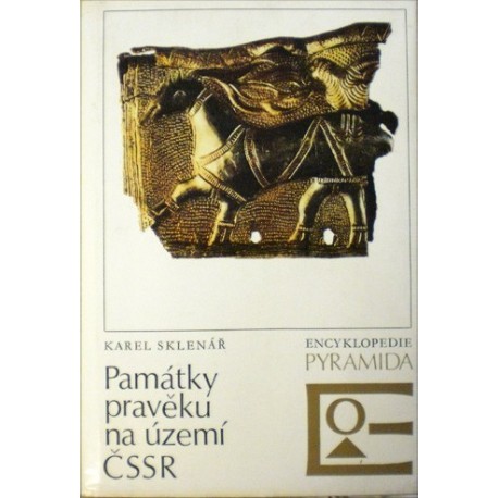 Sklenář Karel - Památky pravěku na území ČSSR