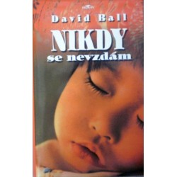 Ball David - Nikdy se nevzdám