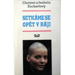 Zachertovy Christel a Isabela - Setkáme se opět v ráji