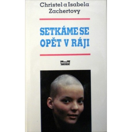 Zachertovy Christel a Isabela - Setkáme se opět v ráji