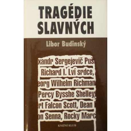 Budinský Libor - Tragédie slavných