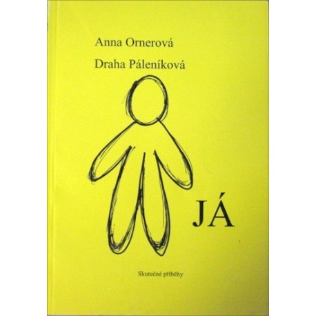 Ornerová Anna, Páleníková Draha - Já