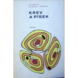 Ibáňez Vicente Blasco - Krev a písek