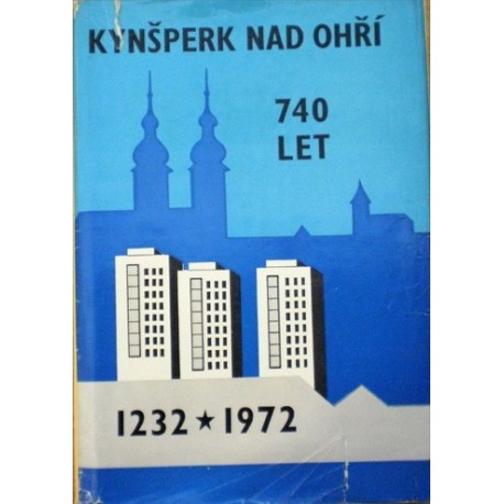 různí autoři - 740 let města Kynšperka nad Ohří