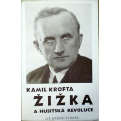 Krofta Kamil - Žižka a hustitská revoluce