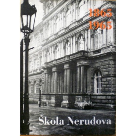 - Škola Nerudova 1865-1965