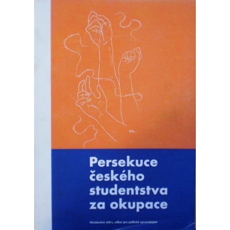 - Persekuce českého studentstva za okupace