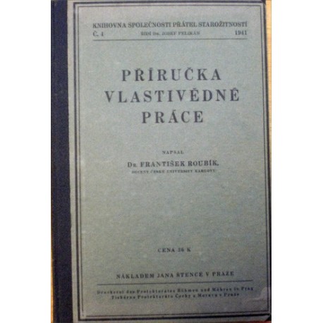 Roubík František - Příručka vlastivědné práce