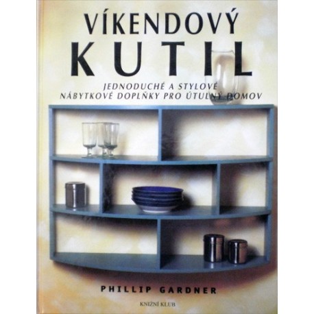 Gardner Phillip - Víkendový kutil