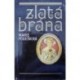 Podešvová Marie - Zlatá brána