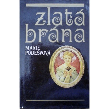 Podešvová Marie - Zlatá brána