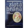 Podešvová Marie - Zlatá brána