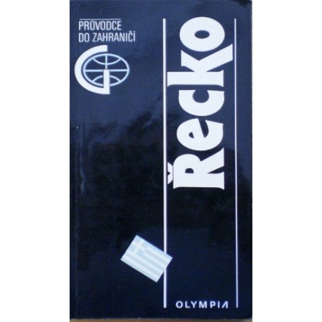různí autoři - Řecko (Průvodce do zahraničí)