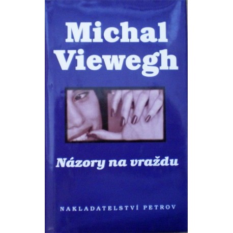 Viewegh Michal - Názory na vraždu