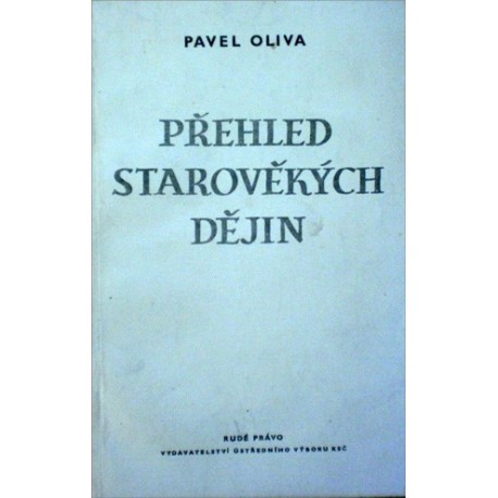 Oliva Pavel - Přehled starověkých dějin