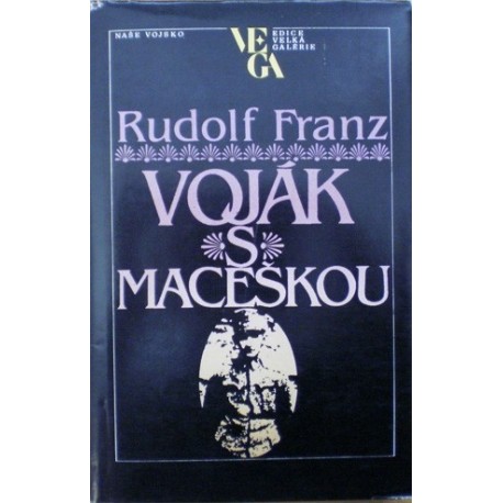 Franz Rudolf - Voják s maceškou