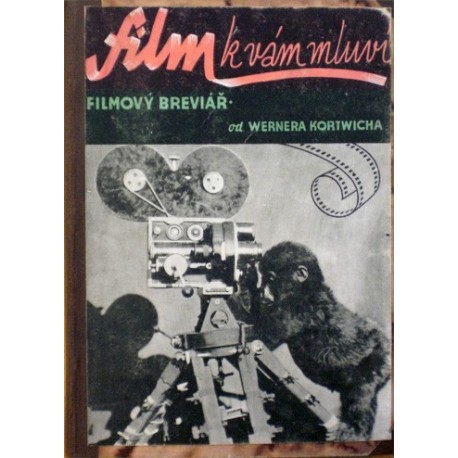 Kortwich Werner - Film k vám mluví (Filmový breviář)