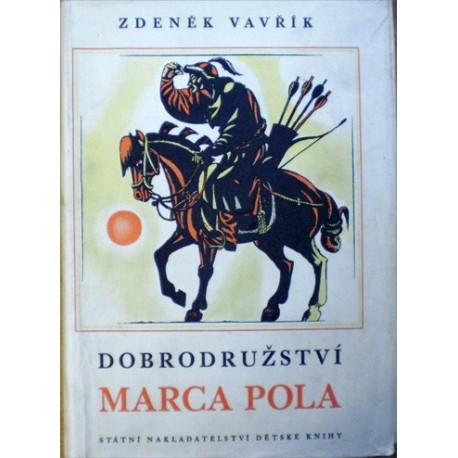 Vavřík Zdeněk - Dobrodružství Marca Pola