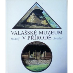 Smahel Rudolf - Valašské muzeum v přírodě