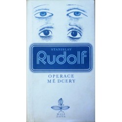 Rudolf Stanislav - Operace mé dcery