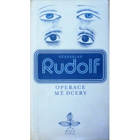 Rudolf Stanislav - Operace mé dcery