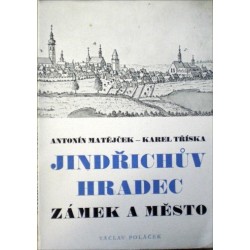 Matějček Antonín, Tříska Karel - Jindřichův Hradec - Zámek a město