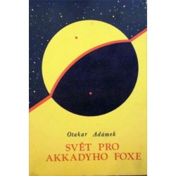 Adámek Otakar - Svět pro Akkadyho Foxe