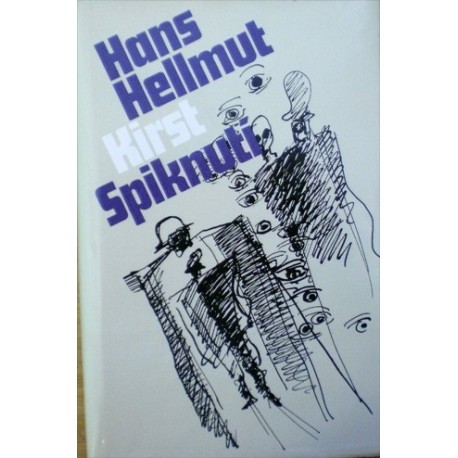 Kirst Hans Hellmut - Spiknutí