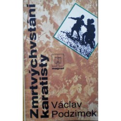 Podzimek Václav - Zmrtvýchvstání karatisty