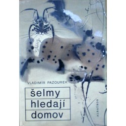 Pazourek Vladimír - Šelmy hledají domov