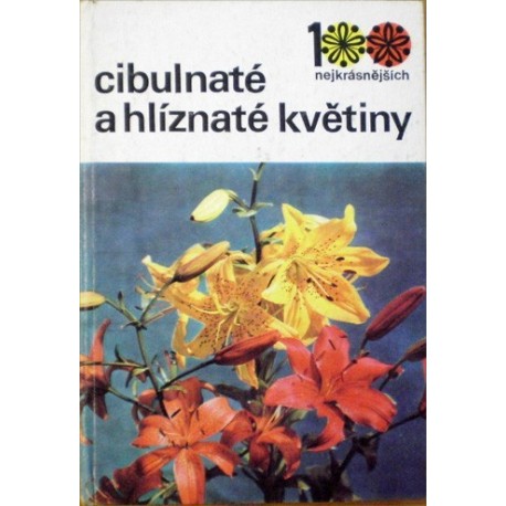 Vaněk Vlastimil, Václavík Jiří - Cibulnaté a hlíznaté květiny