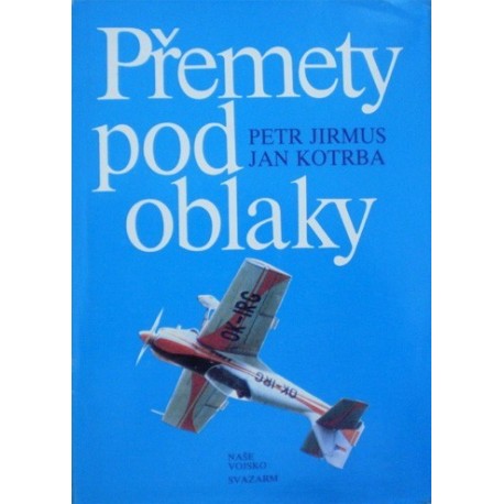 Jirmus Petr, Kotrba Jan - Přemety pod oblaky