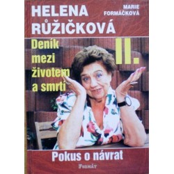 Růžičková Helena, Formáčková Marie - Deník mezi životem a smrtí II. - Pokus o návrat