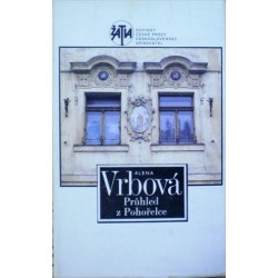 Vrbová Alena - Průhled z Pohořelce
