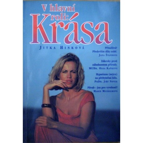 Hinková Jitka - V hlavní roli : Krása