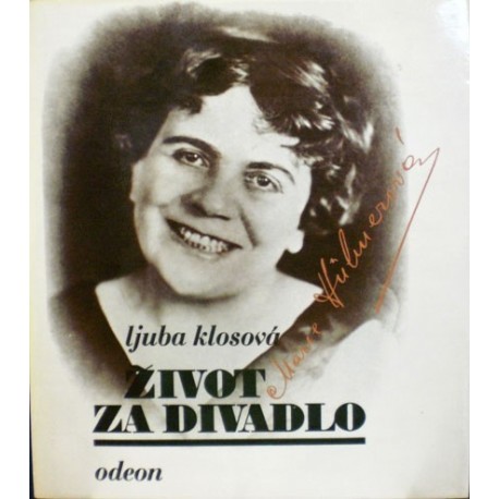 Klosová Ljuba - Život za divadlo