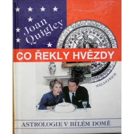 Quigley Joan - Co řekly hvězdy (Astrologie v Bílém domě)