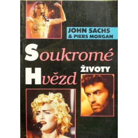 Sachs John, Morgan Piers - Soukromé životy hvězd