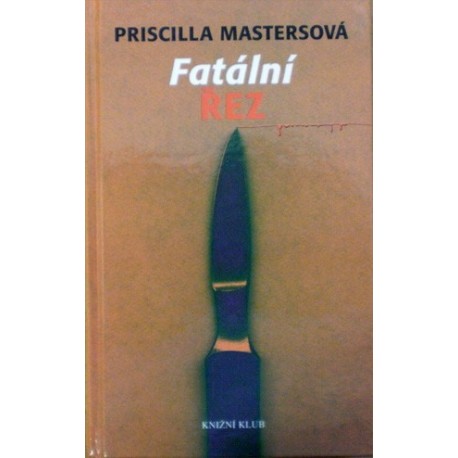 Mastersová Priscilla - Fatální řez