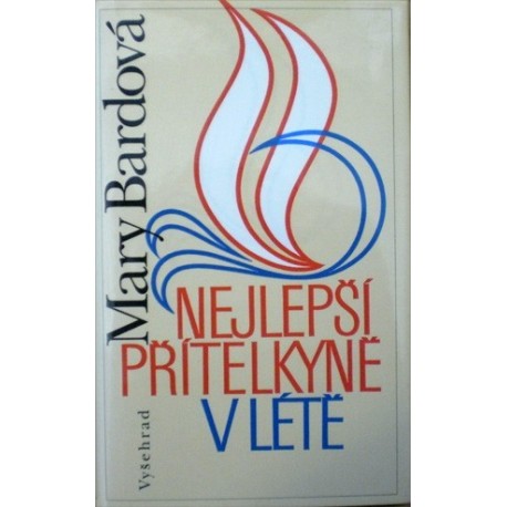 Bardová Mary - Nejlepší přítelkyně v létě