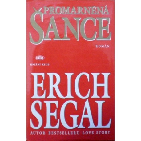 Segal Erich - Promarněná šance